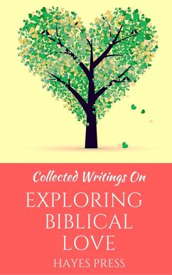 Cover Collected Writings On ... Exploring Biblical Love (eBook, ePUB)