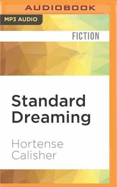 Standard Dreaming: A Novella - Calisher, Hortense