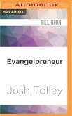 Evangelpreneur: How Biblical Free Enterprise Can Empower Your Faith, Family, and Freedom