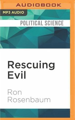 Rescuing Evil: What We Lose - Rosenbaum, Ron