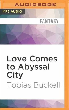 LOVE COMES TO ABYSSAL CITY M - Buckell, Tobias