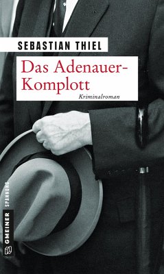 Das Adenauer-Komplott - Thiel, Sebastian