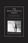 KING'S AFRICAN RIFLES. A Study in the Military History of East and Central Africa, 1890-1945 Volume One