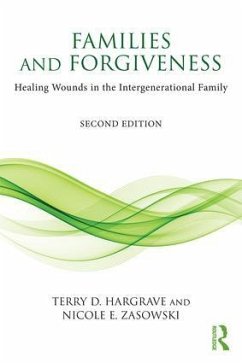 Families and Forgiveness - Hargrave, Terry D; Zasowski, Nicole E