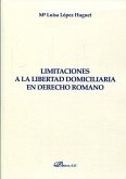 Limitaciones a la libertad domiciliaria en derecho romano