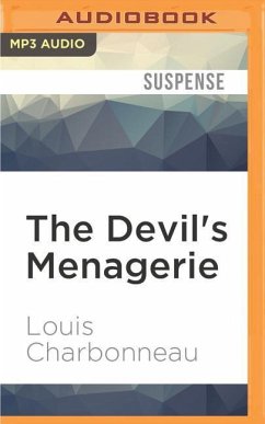 The Devil's Menagerie: A Novel of Suspense - Charbonneau, Louis