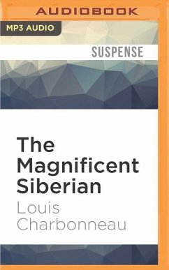 The Magnificent Siberian - Charbonneau, Louis