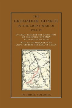 THE GRENADIER GUARDS IN THE GREAT WAR 1914-1918 Volume Three - Ponsonby, Frederick