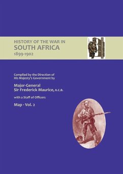 OFFICIAL HISTORY OF THE WAR IN SOUTH AFRICA 1899-1902 compiled by the Direction of His Majesty's Government Volume Two Maps - Maurice, Major General Frederick; Grant, Captain Maurice Harold