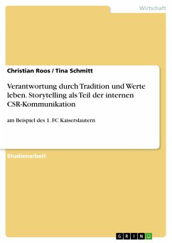 Verantwortung durch Tradition und Werte leben. Storytelling als Teil der internen CSR-Kommunikation (eBook, PDF) - Roos, Christian; Schmitt, Tina