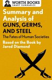 Summary and Analysis of Guns, Germs, and Steel: The Fates of Human Societies (eBook, ePUB)
