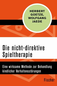 Die nicht-direktive Spieltherapie (eBook, ePUB) - Goetze, Herbert; Jaede, Wolfgang