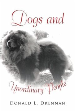 Dogs and Unordinary People - Drennan, Donald L.