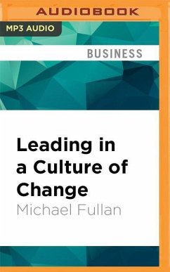 Leading in a Culture of Change - Fullan, Michael