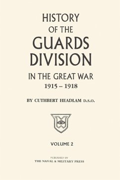 GUARDS DIVISION IN THE GREAT WAR Volume Two - Headlam, C.