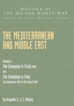 Mediterranean and Middle East Volume V: THE CAMPAIGN IN SICILY 1943 AND THE CAMPAIGN IN ITALY 3rd September 1943 TO 31st March 1944 Part One - Molony, Brigadier C. J. C.