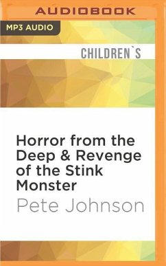 Horror from the Deep & Revenge of the Stink Monster - Johnson, Pete