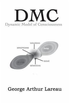DMC DYNAMIC MODEL OF CONSCIOUS - Lareau, George Arthur