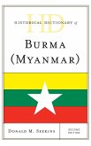 Historical Dictionary of Burma (Myanmar), Second Edition