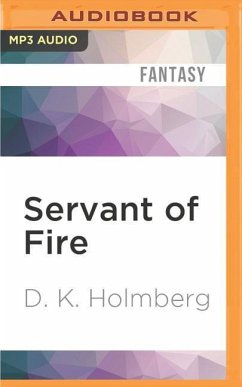 SERVANT OF FIRE M - Holmberg, D. K.