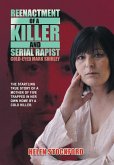 Reenactment of a Killer and Serial Rapist Reenactment of a Killer and Serial Rapist