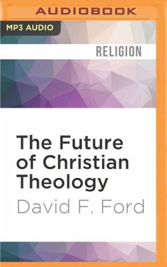 The Future of Christian Theology - Ford, David F.