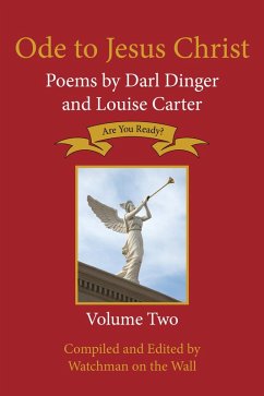 Ode to Jesus Christ: Poems by Darl Dinger and Louise Carter (eBook, ePUB) - Dinger, Darl; Carter, Louise