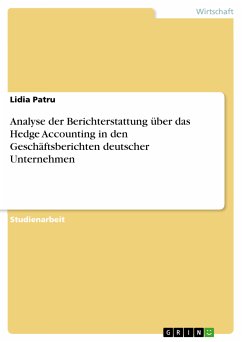 Analyse der Berichterstattung über das Hedge Accounting in den Geschäftsberichten deutscher Unternehmen (eBook, PDF)