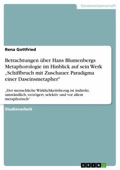 Betrachtungen über Hans Blumenbergs Metaphorologie im Hinblick auf sein Werk "Schiffbruch mit Zuschauer. Paradigma einer Daseinsmetapher" (eBook, PDF)