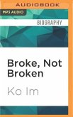 Broke, Not Broken