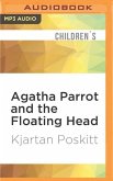 Agatha Parrot and the Floating Head