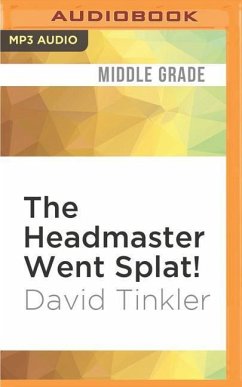 HEADMASTER WENT SPLAT M - Tinkler, David