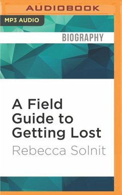 A Field Guide to Getting Lost - Solnit, Rebecca