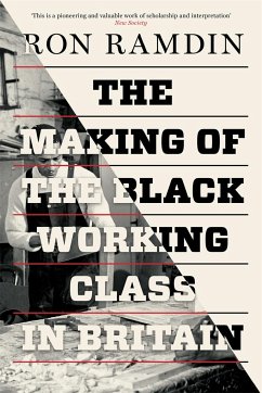 The Making of the Black Working Class in Britain - Ramdin, Ron