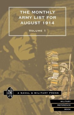 MONTHLY ARMY LIST FOR AUGUST 1914 Volume One - War Office