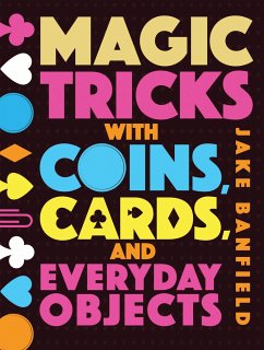 Magic Tricks with Coins, Cards, and Everyday Objects - Banfield, Jake