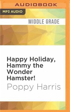 Happy Holiday, Hammy the Wonder Hamster! - Harris, Poppy