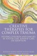 Creative Therapies for Complex Trauma - Bild 1
