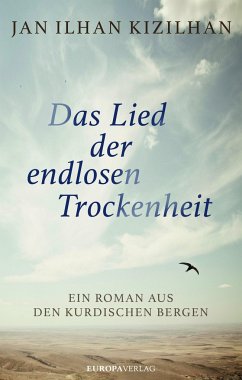 Das Lied der endlosen Trockenheit - Kizilhan, Jan Ilhan