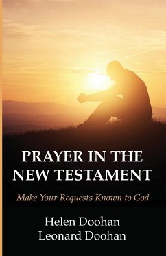 Prayer in the New Testament - Doohan, Helen; Doohan, Leonard