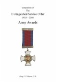 COMPANIONS OF THE DISTINGUISHED SERVICE ORDER 1923-2010 Army Awards Volume One