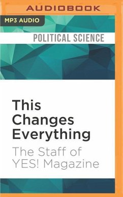 THIS CHANGES EVERYTHING M - The Staff of Yes! Magazine