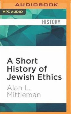 A Short History of Jewish Ethics - Mittleman, Alan L