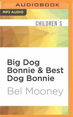 Big Dog Bonnie & Best Dog Bonnie - Mooney, Bel