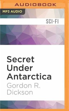 SECRET UNDER ANTARCTICA M - Dickson, Gordon R.