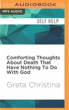 Comforting Thoughts about Death That Have Nothing to Do with God - Christina, Greta