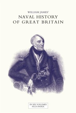 NAVAL HISTORY OF GREAT BRITAIN FROM THE DECLARATION OF WAR BY FRANCE IN 1793 TO THE ACCESSION OF GEORGE IV Volume Five - James, William