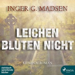 Leichen bluten nicht - Madsen, Inger G.