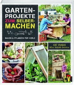 Gartenprojekte zum Selbermachen - Seitchik-Reardon, Dillon;Pember, Mat