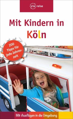 Mit Kindern in Köln - Büscher, Silke;Büscher, Tobias